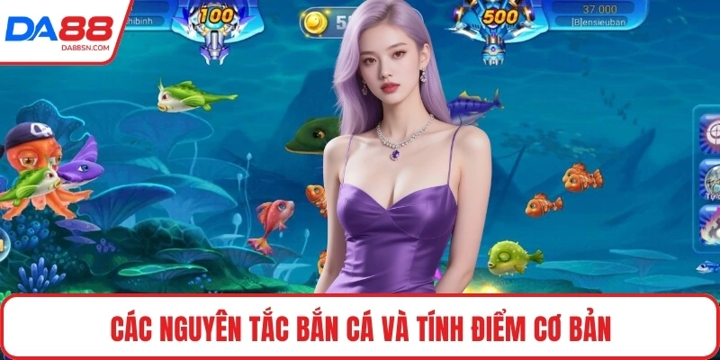Các nguyên tắc bắn cá và tính điểm cơ bản