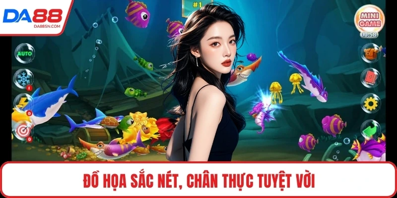 Đồ họa sắc nét, chân thực tuyệt vời