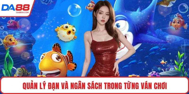 Quản lý đạn và ngân sách trong từng ván chơi